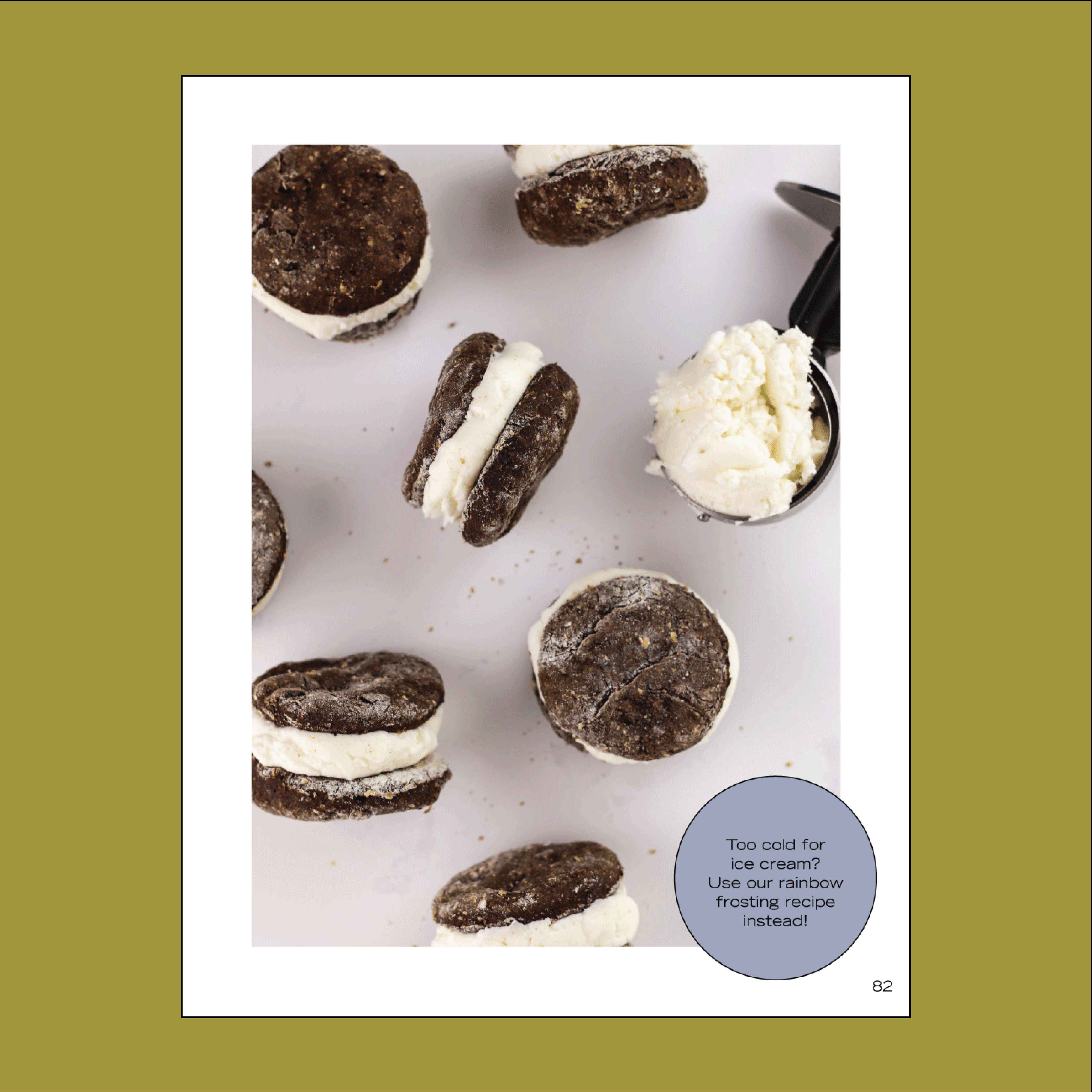 Chocolate cookie sandwiches filled with vanilla ice cream are arranged on a white background. An ice cream scoop holds a serving of ice cream. A note in a bubble reads, Too cold for ice cream? Try rainbow frosting from Blumes Digital Recipe Book instead!.